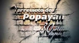 Terremoto de Popayan 30 años