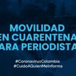 ¿Qué deben tener en cuenta los periodistas a la hora de movilizarse durante la cuarentena?