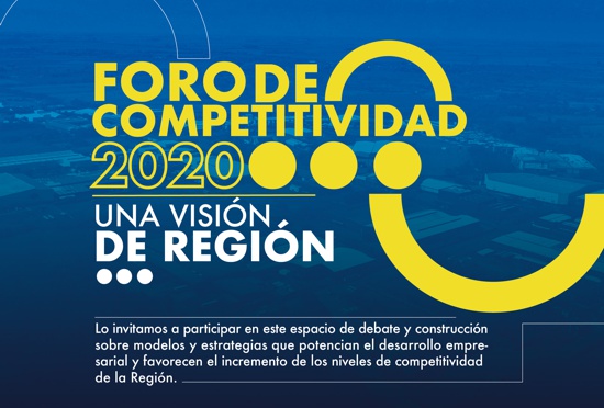 Foro de Competitividad 2020 - Una Visión de Región2 Foro de Competitividad 2020 - Una Visión de Región2