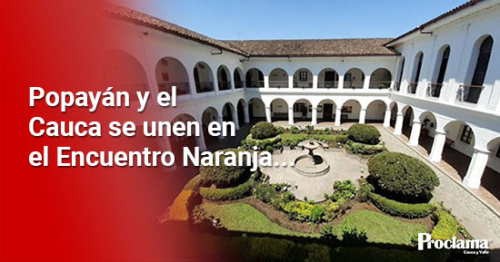 Popayán y el Cauca se unen en el Encuentro Naranja