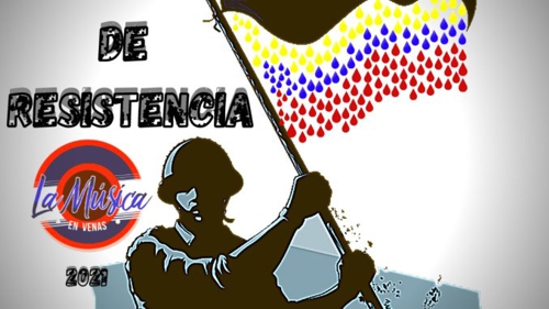 “Días de Resistencia” en “La música en venas” 2