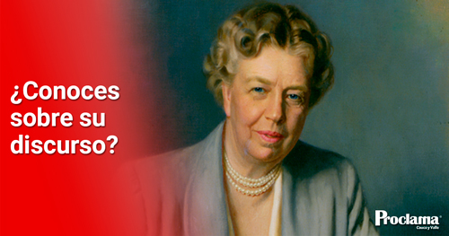 El inmortal discurso de Anna Eleanor Roosevelt
