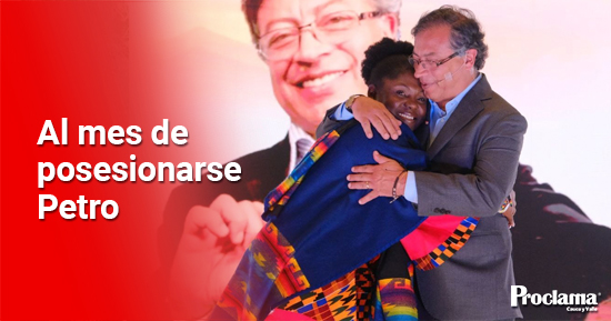 Al-mes-de-posesionarse-Petro. Al-mes-de-posesionarse-Petro.