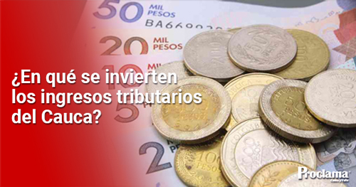 En-que-se-invierten-los-impuestos-en-el-Cauca-principal-1.jpg
