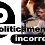 DOS POEMAS POLÍTICAMENTE INCORRECTOS