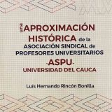 Historia del sindicato de profesores de la Universidad del Cauca