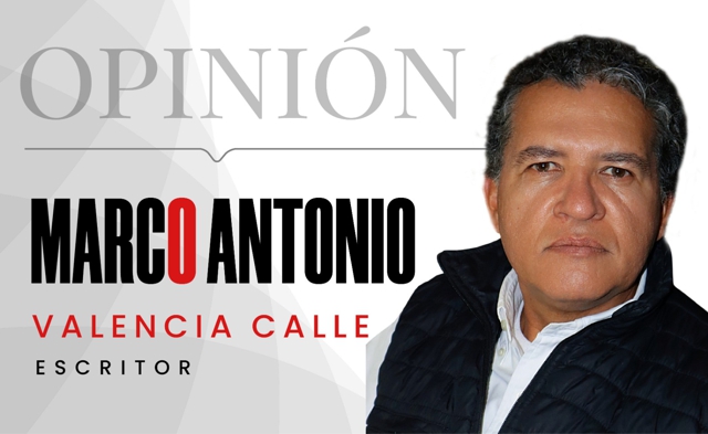 Opinión - Marco Antonio Valencia Calle - Escritor - Columnista