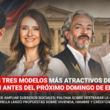 Tres modelos de país chocan antes del domingo