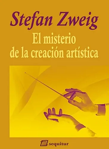 El misterio de la creación artística El misterio de la creación artística