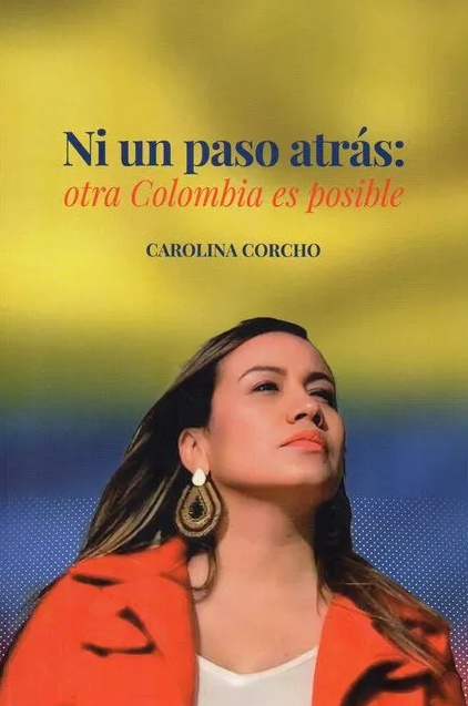 Carolina Corcho propone reorganizar el Pacto Histórico